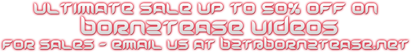 Born2Tease Utlimate Video Sales Up to 50% off